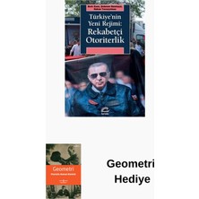 İletişim Yayınları Türkiye'nin Yeni Rejimi: Rekabetçi Otoriterlik + Geometri Hediye