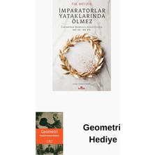 Kronik Kitap Imparatorlar Yataklarında Ölmez - Caesar'dan Ro... + Geometri Hediye