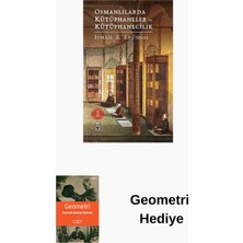 Timaş Yayınları Osmanlılarda Kütüphaneler ve Kütüphanecilik + Geometri Hediye