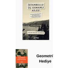 Timaş Yayınları Istanbullu Üç Osmanlı Ailesi - Beşiktaşlı Yahya... + Geometri Hediye