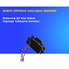 Ümit Maker Roborock Q7 Max Robot Süpürge Yaklaşma Sensörü