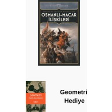 Kronik Kitap Osmanlı-Macar Ilişkileri: Avrupa'da Iktidar Müc... + Geometri Hediye