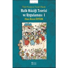 Müzik Eğitimi Yayınları Türk Müziğinin Temeli Olarak Halk Müziği Teorisi ve Uygulaması - 1