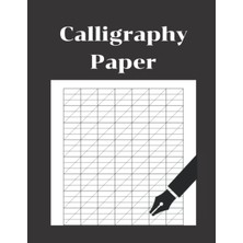 Zemira Independently Published Calligraphy Paper: 120 Sheet Pages:calligraphy Practive Paper And Workbook