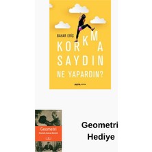 Korkmasaydın Ne Yapardın? + Geometri Hediye