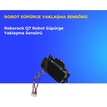 Ümit Maker Roborock Q7 Robot Süpürge Yaklaşma Sensörü
