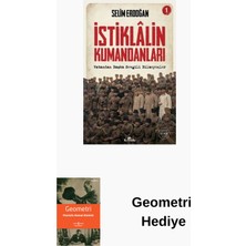 Kronik Kitap Istiklalin Kumandanları 1 - Vatandan Başka Sevg... + Geometri Hediye