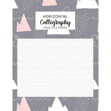 Zemira Horizontal Calligraphy Practice Paper: Calligraphy Paper Pad With Pre-Printed Grids For Slanted Wri