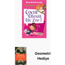 Epsilon Yayınevi Çocuk Olmak Ne Zor!-Bizim Okul Bi'acayip! + Geometri Hediye