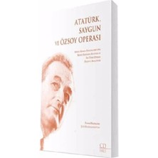 Sevda Cenap And Müzik Vakfı Yayınları Atatürk Saygun ve Özsoy Operası