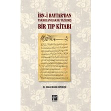 Gazi Kitabevi Ibn-I Baytar’dan Yararlanılarak Yazılmış Bir Tıp Kitabı