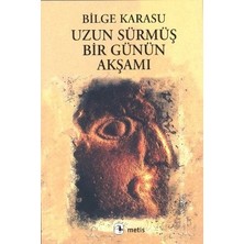 Metis Yayınları Uzun Sürmüş Bir Günün Akşamı