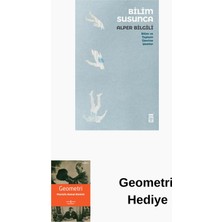 Timaş Yayınları Bilim Susunca - Bilim Toplum Üzerine Yazılar + Geometri Hediye
