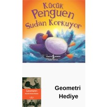 İş Bankası Kültür Yayınları Küçük Penguen Sudan Korkuyor + Geometri Hediye