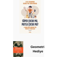 Kronik Kitap Süper Çocuk Mu Mutlu Çocuk Mu? - Kuşağı Anne-Ba... + Geometri Hediye