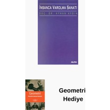Insanca Varolma Sanatı + Geometri Hediye