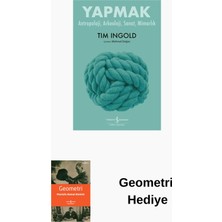 İş Bankası Kültür Yayınları Yapmak - Antropoloji Arkeoloji Sanat Mimarlık + Geometri Hediye