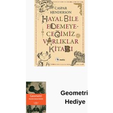 Metis Yayınları Hayal Bile Edemeyeceğimiz Varlıklar Kitabı + Geometri Hediye
