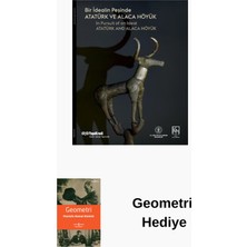 Yapı Kredi Yayınları Bir Idealin Peşinde - Atatürk ve Alaca Höyük + Geometri Hediye