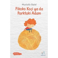 Uçan At Yayınları Fikoko Koçi Ya Da Parktaki Adam