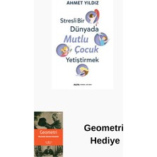 Stresli Bir Dünyada Mutlu Çocuk Yetiştirmek + Geometri Hediye