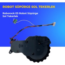Ümit Maker Roborock E5 Robot Süpürge Sol Tekerlek