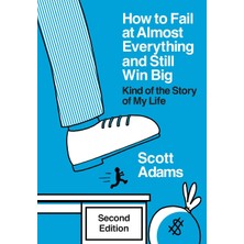 Step Kitap How To Fail At Almost Everything And Still Win Big: Kind Of The Story Of My Life