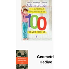 Timaş Yayınları 7-14 Yaş Dönemi Çocuk Eğitiminde 100 Temel Kural + Geometri Hediye
