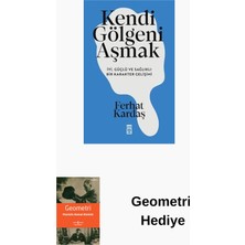 Timaş Yayınları Kendi Gölgeni Aşmak - Iyi Güçlü ve Sağlıklı Bir... + Geometri Hediye