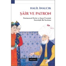 Doğu Batı Yayınları Şair ve Patron - Patrimonyal Devlet ve Sanat Üzerinde Bir Inceleme