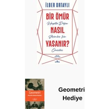 Kronik Kitap Bir Ömür Nasıl Yaşanır? + Geometri Hediye