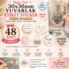 Seçkin Trend Kişiye Özel Şeffaf Suya Dayanıklı 30X30MM Yuvarlak Etiket Sticker 48-Adet | Düğün Nişan Mevlid-Bebek, Özel Baskı, No-3