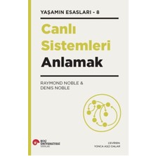 Koç Üniversitesi Yayınları Canlı Sistemleri Anlamak - Yaşamın Esasları 8
