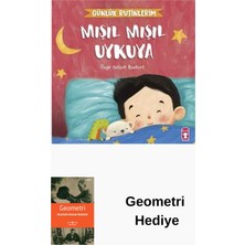 Timaş Çocuk Mışıl Mışıl Uykuya - Günlük Rutinlerim + Geometri Hediye