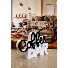 Coffee Bar Yazısı Dekoratif Masa Üstü Aksesuar – Kahve Köşesi Dekoru - Siyah Beyaz