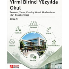 Pegem Akademi Yayıncılık Yirmi Birinci Yüzyılda Okul Tasarımı, Yapısı, Kuruluş Süreci, Aka