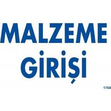 Erdo Ticaret Malzeme Girişi Uyarı Levhası 17,5X25 KOD:1768