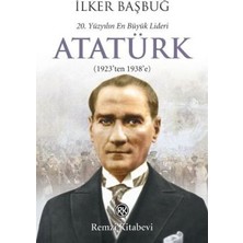 Remzi Kitabevi 20. Yüzyılın En Büyük Lideri: Atatürk