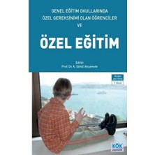 Kök Yayıncılık Genel Eğitim Okullarında Özel Gereksinimi Olan Öğrenciler ve Özel Eğitim