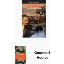 Yapı Kredi Yayınları Hayat Bir Macera - Çocukluk ve Gençlik Hatıraları + Geometri Hediye