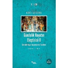 Sel Yayıncılık Gündelik Hayatın Eleştirisi Iı - Gündelik Hayat Sosyolojisinin Temelleri
