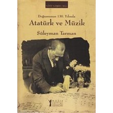Müzik Eğitimi Yayınları Doğumunun 130. Yılında Atatürk ve Müzik