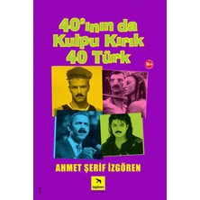 İzgören Yayınları 40’ının Da Kulpu Kırık 40 Türk