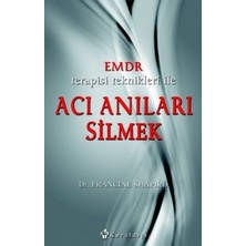 Kuraldışı Yayınevi Emdr Terapisi Teknikleri ile Acı Anıları Silmek