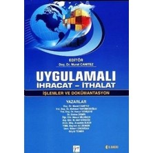 Gazi Kitabevi Uygulamalı Ihracat - Ithalat / Işlemler ve Dökümantasyon