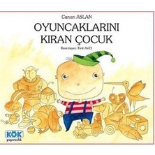 Kök Yayıncılık Oyuncaklarını Kıran Çocuk