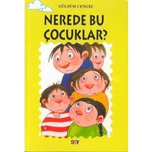 Say Çocuk Nerede Bu Çocuklar?