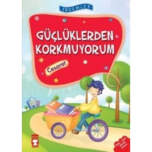 Timaş Çocuk Güçlüklerden Korkmuyorum - Cesaret