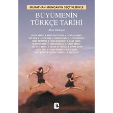 Metis Yayınları Büyümenin Türkçe Tarihi: Murathan Mungan'ın Seçtikleriyle