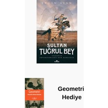 Kronik Kitap Sultan Tuğrul Bey - Selçuklu Imparatorluğunun K... + Geometri Hediye